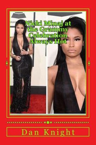 Cover of Nicki Minaj at the Grammy Celebration Always Hot