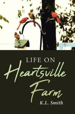 Cover of Life on Heartsville Farm