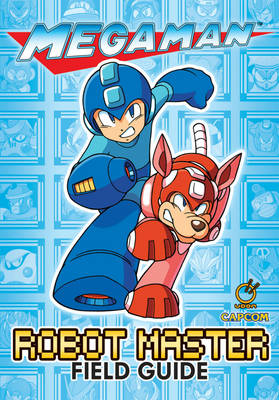 Book cover for Mega Man: Robot Master Field Guide