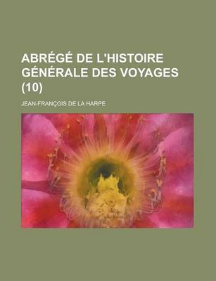 Book cover for Abrege de L'Histoire Generale Des Voyages (10 )