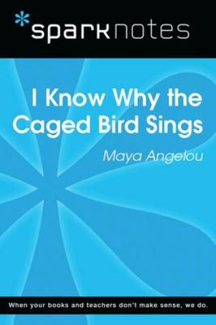 Cover of I Know Why the Caged Bird Sings (Sparknotes Literature Guide)