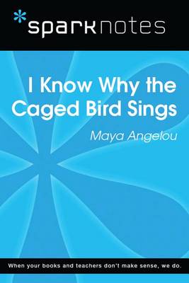 Book cover for I Know Why the Caged Bird Sings (Sparknotes Literature Guide)