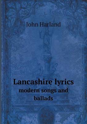 Book cover for Lancashire lyrics modern songs and ballads