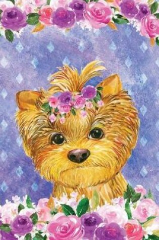 Cover of Bullet Journal Notebook for Dog Lovers Yorkshire Terrier in Flowers 1