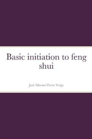 Cover of Basic initiation to feng shui