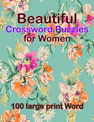 Cover of Beautiful Crossword Puzzles for Women