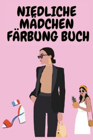 Cover of Niedliche Madchen Farbung Buch