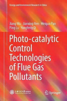 Book cover for Photo-catalytic Control Technologies of Flue Gas Pollutants