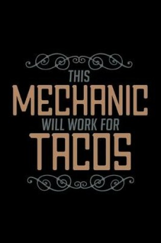 Cover of This mechanic will work for tacos