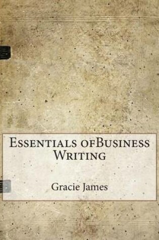 Cover of Essentials Ofbusiness Writing