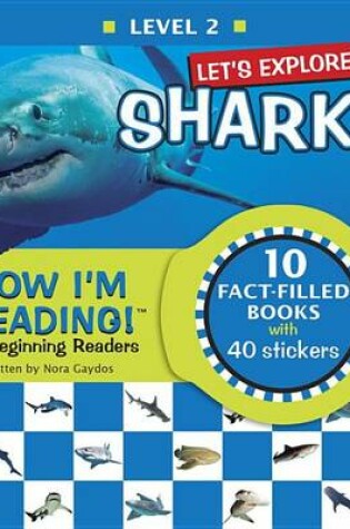 Cover of Now I'm Reading! Level 2: Let's Explore! Sharks