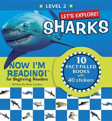 Cover of Now I'm Reading! Level 2: Let's Explore! Sharks