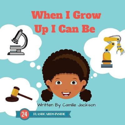 Book cover for When I Grow Up I Can Be