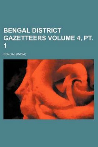 Cover of Bengal District Gazetteers Volume 4, PT. 1