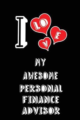 Book cover for I Love My Awesome Personal Finance Advisor