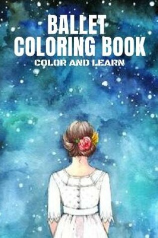 Cover of Ballet Coloring Book Color and Learn