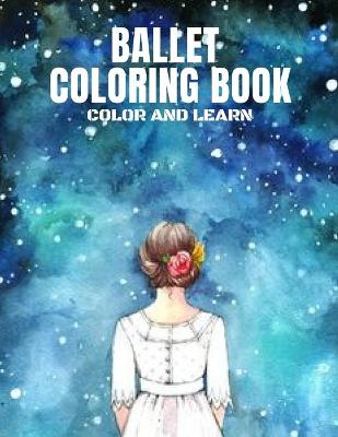 Book cover for Ballet Coloring Book Color and Learn