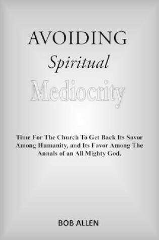 Cover of Avoiding Spiritual Mediocrity