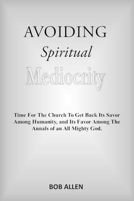 Book cover for Avoiding Spiritual Mediocrity