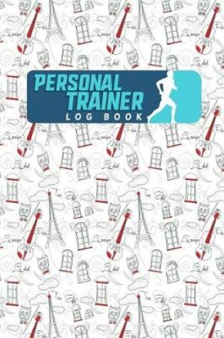 Cover of Personal Trainer Log Book