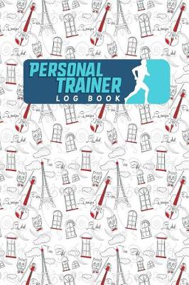 Cover of Personal Trainer Log Book