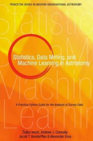 Cover of Statistics, Data Mining, and Machine Learning in Astronomy