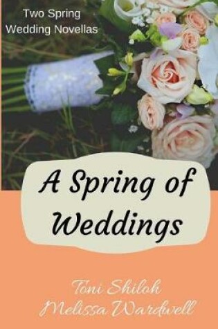Cover of A Spring of Weddings