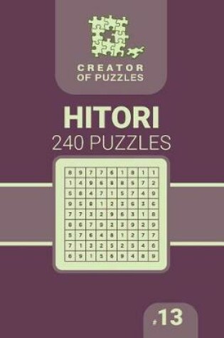 Cover of Creator of puzzles - Hitori 240 (Volume 13)