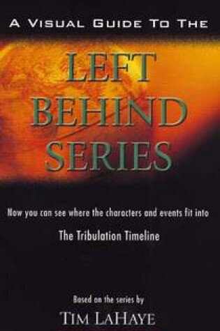 Cover of A Visual Guide to the Left Behind? Series