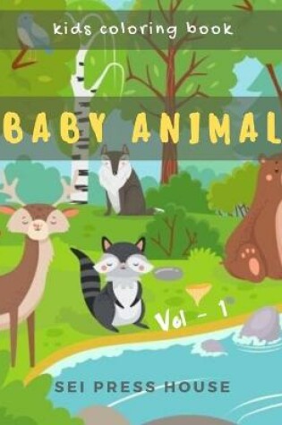 Cover of Kids Coloring Book Baby Animal Vol-1