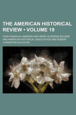 Cover of The American Historical Review (Volume 19)