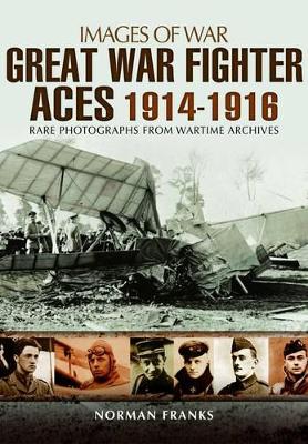 Book cover for Great War Fighter Aces 1914 - 1916