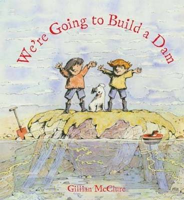 Book cover for We're Going to Build a Dam