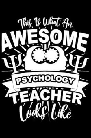 Cover of This Is What An Awesome Psychology Teacher Looks Like