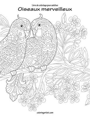 Book cover for Livre de coloriage pour adultes Oiseaux merveilleux 1