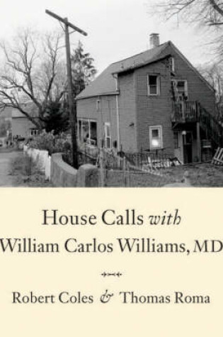 Cover of House Calls With William Carlos Williams