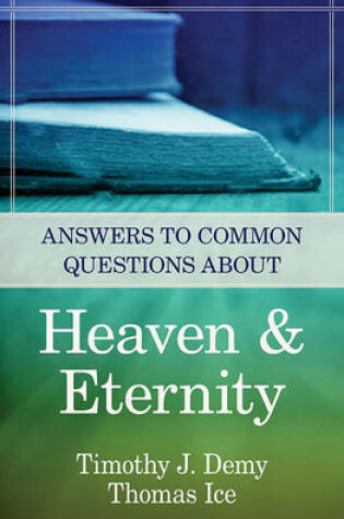 Cover of Answers to Common Questions about Heaven & Eternity