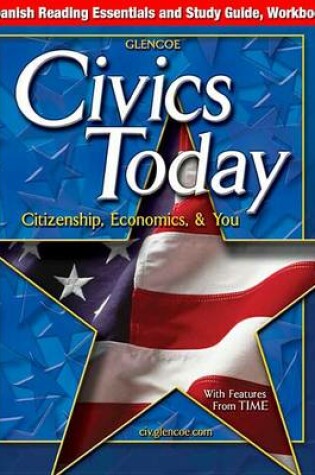 Cover of Civics Today: Citizenship, Economics, & You: Spanish Reading Essentials And Study Guide