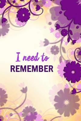 Book cover for I Need to Remember