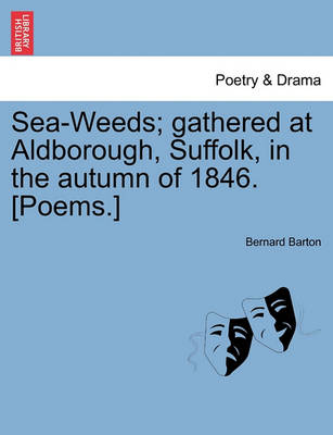 Book cover for Sea-Weeds; Gathered at Aldborough, Suffolk, in the Autumn of 1846. [poems.]