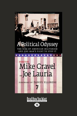 Book cover for A Political Odyssey (the Rise of American Militarism and One Man's Fight to Stop it