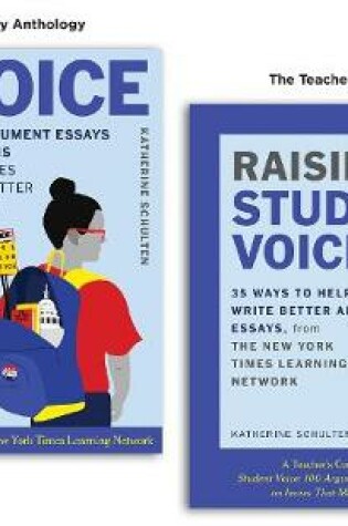 Cover of Student Voice Teacher's Special: 100 Teen Essays + 35 Ways  to Teach Argument Writing