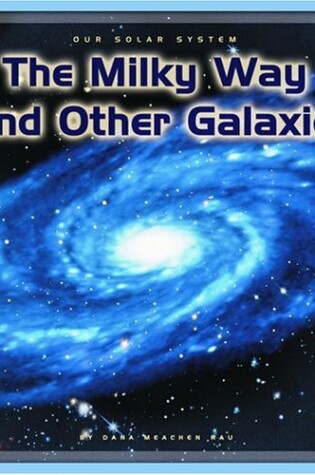 Cover of The Milky Way and Other Galaxies