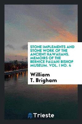 Book cover for Stone Implements and Stone Work of the Ancient Hawaiians