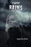 Book cover for It Never Rains