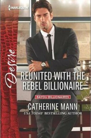 Cover of Reunited with the Rebel Billionaire