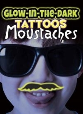 Book cover for Glow-In-The-Dark Tattoos Moustaches