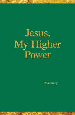 Book cover for Jesus, My Higher Power