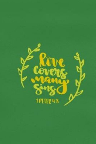 Cover of Love Covers Many Sins - 1 Peter 4