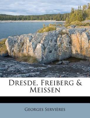 Book cover for Dresde, Freiberg & Meissen